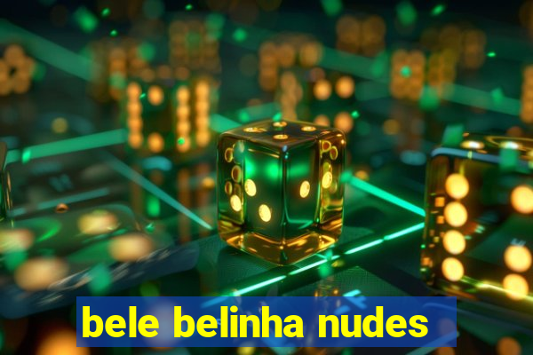bele belinha nudes